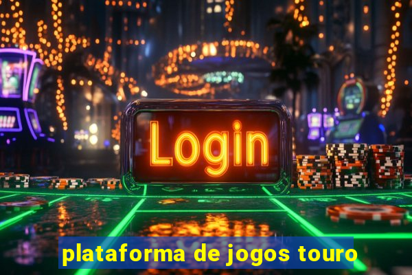 plataforma de jogos touro